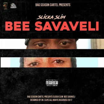 Bee Savaveli by Slicka Slim