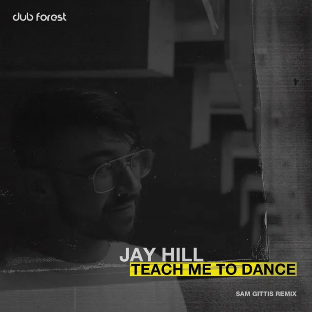 Teach Me to Dance - Sam Gittis Remix