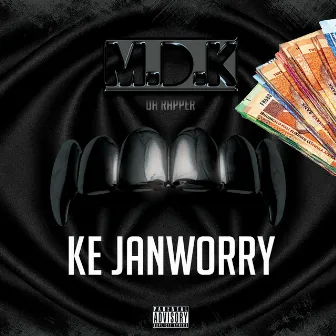 Ke Janworry by M.D.K