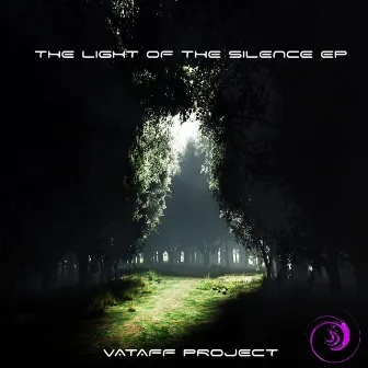 The Light Of The SIlence Ep by Vataff Project