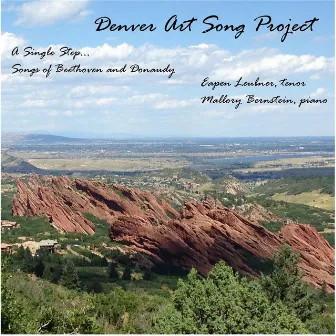 A Single Step... Songs of Beethoven and Donaudy by Denver Art Song Project