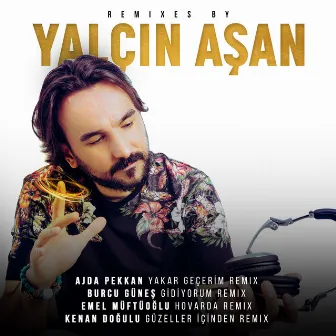 Remixes By Yalçın Aşan by Yalçın Aşan