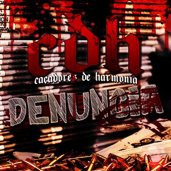 Denuncia by Caçadores de Harmonia