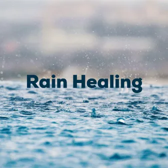 Rain Healing by Nature Experience