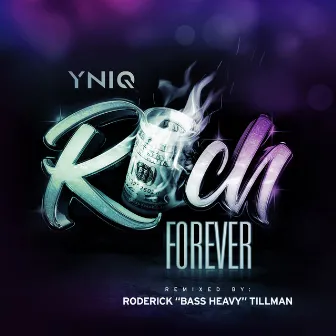 Rich Forever (Remix) by YNIQ