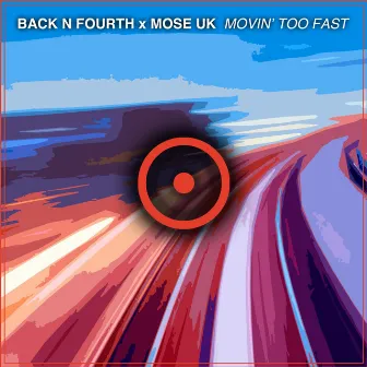 Movin' Too Fast by MOSE UK