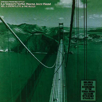 Vol. 3: Stomps, Etc. And The Blues by Lu Watters Yerba Buena Jazz Band