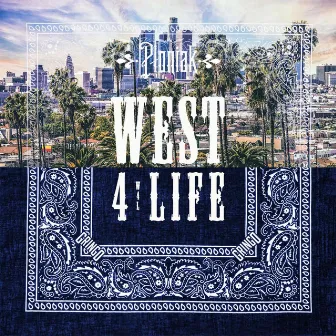 West 4 Life by Płoniak