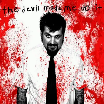 The Devil Made Me Do It by The Reverend Terry Rice