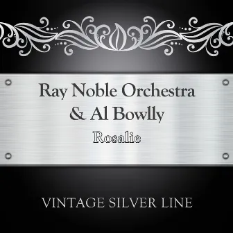 Rosalie by Ray Noble Orchestra & Al Bowlly