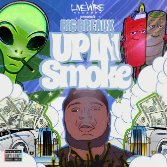 Up In Smoke by Big Breaux