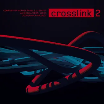 Crosslink 2 (Tribal Vision CD - Compiled By DJ Slater) by Even 11