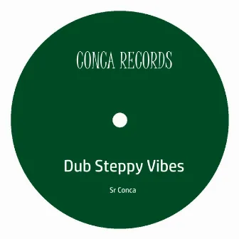 Dub Steppy Vibes (2023 Rework) by Sr Conca