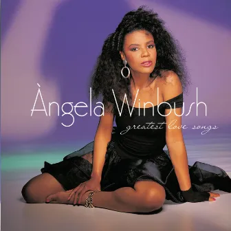 Greatest Love Songs by Angela Winbush