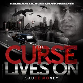 The Curse Lives On by Sauce Money