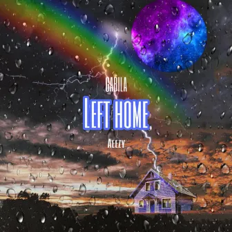 LEFT HOME by Gabila