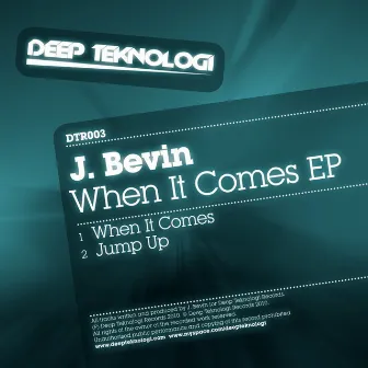 When It Comes EP by J. Bevin