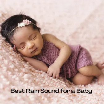 Best Rain Sound for a Baby by 