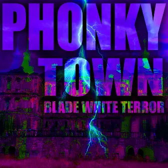 Phonky Town by Blade White Terror