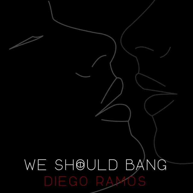 We Should Bang (Original Mix)