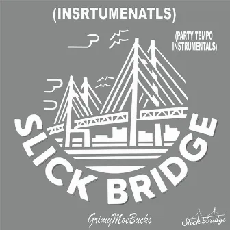 GrimyMoeBeats (PARTY TEMPO INSTRUMENTALS) by Slick Bridge