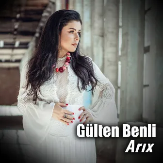 Arıx by Gülten Benli