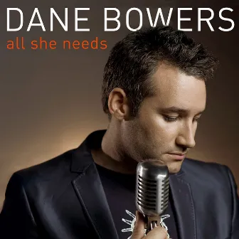 All She Needs by Dane Bowers