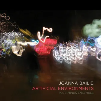 Joanna Bailie: Artificial Environments by Plus-Minus Ensemble