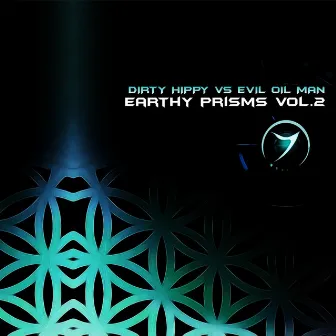 Earthy Prisms, Vol. 2 by Dirty Hippy