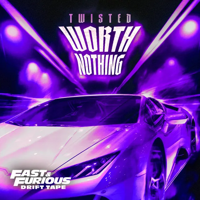 WORTH NOTHING (feat. Oliver Tree) - Fast & Furious: Drift Tape/Phonk Vol 1