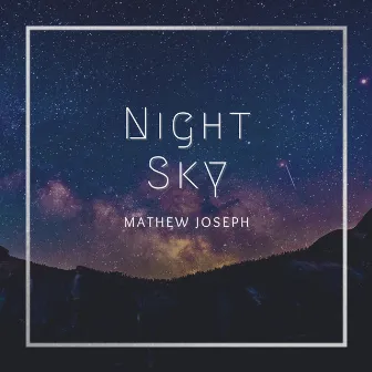 Night Sky by Mathew Joseph