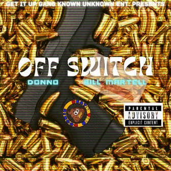 OFF SWITCH by J-Reed AKA That YAK!