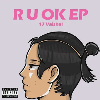 R U OK - EP by 17 Vaishal