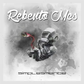 Simplesmente by Rebento Mc's