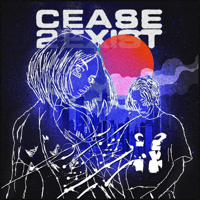 Cease2exist