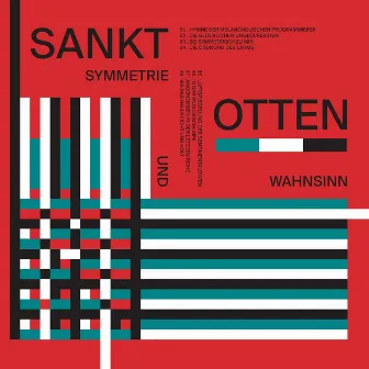 Symmetrie und Wahnsinn by Sankt Otten