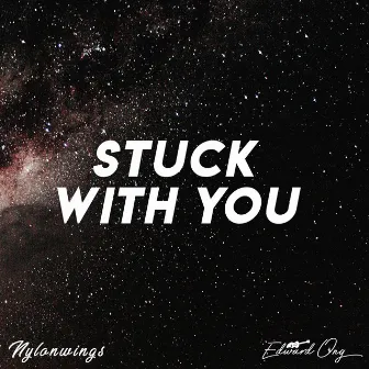 Stuck With You (Instrumental) by Nylonwings