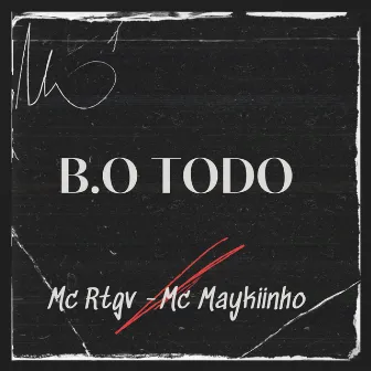 B.O Todo by Mc Maykiinho