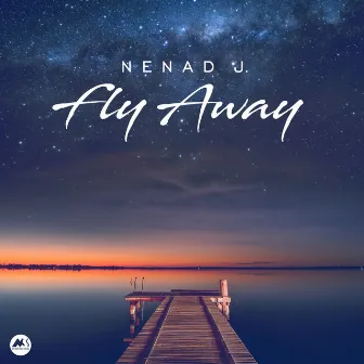 Fly Away by Nenad J.