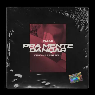 Pra Mente Dançar by Home Grow