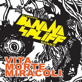 Vita, Morte, Miracoli by Danno