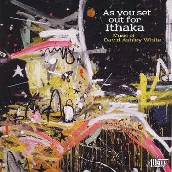 As you set out for Ithaka by David Ashley White