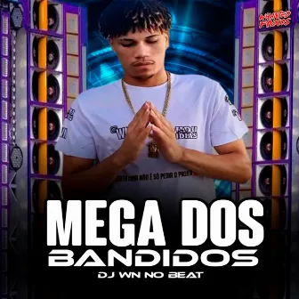 Mega dos Bandidos by Whanted Fluxos