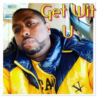 Get Wit U by Maine