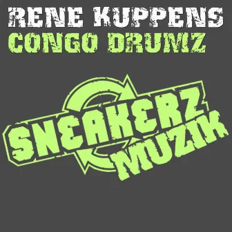 Congo Drumz (Remixes) by Rene Kuppens