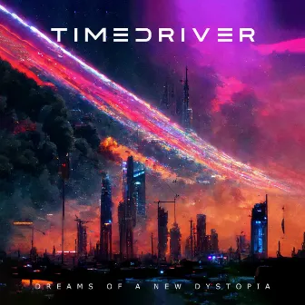 Dreams of a New Dystopia by Timedriver