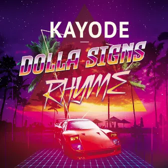 Dolla Signs Rhyme (Radio Edit) by Kayode