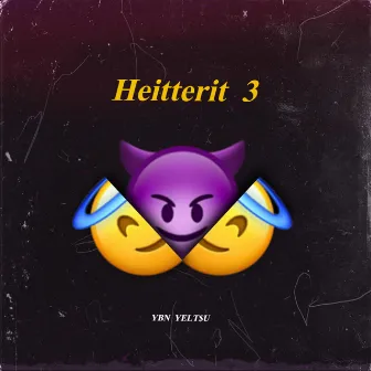 Heitterit 3 by YBN YELT$U