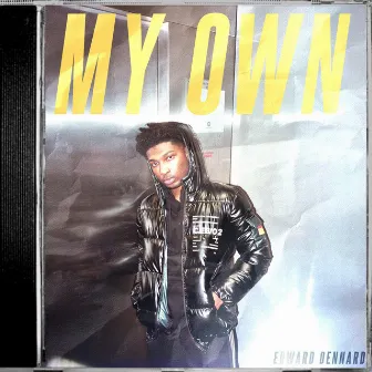 My Own by Edward Dennard