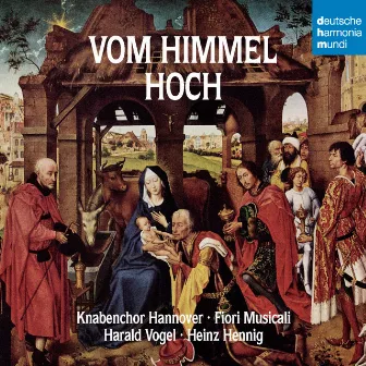 Vom Himmel hoch by Knabenchor Hannover